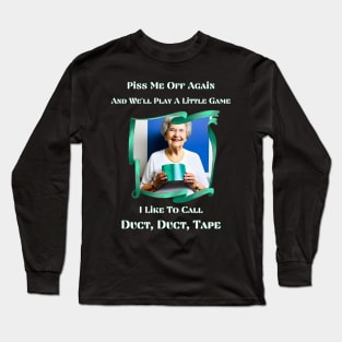 DUCT, DUCT, TAPE Long Sleeve T-Shirt